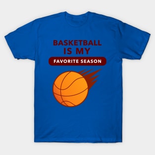 Basketball Is My Favorite Season (Speed) T-Shirt